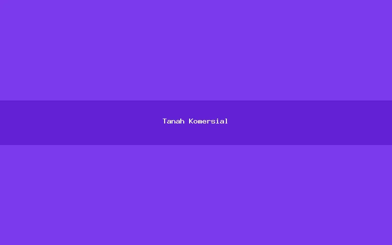 Tanah Komersial